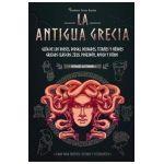La antigua Grecia: Guía de los dioses, diosas, deidades, titanes y héroes griegos clásicos: Zeus, Poseidón, Apolo y otros (Libro para jóv - Student Press Books