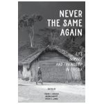 Never the Same Again: Life, Service, and Friendship in Liberia - Susan E. Greisen