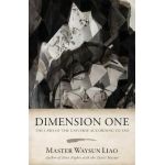 Dimension One: The Laws of the Universe According to Tao: The Laws - Waysun Liao