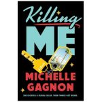 Killing Me - Michelle Gagnon