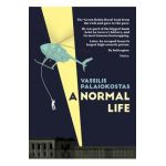 A Normal Life: The Autobiography of Vassilis Palaiokostas - Vassilis Palaiokostas