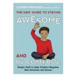 Kids' Guide to Staying Awesome and in Control