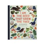I Am the Seed That Grew the Tree - A Nature Poem for Every D