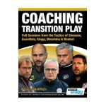 Coaching Transition Play - Full Sessions from the Tactics of Simeone, Guardiola, Klopp, Mourinho & Ranieri - Michail Tsokaktsidis