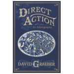 Direct Action: An Ethnography - David Graeber