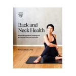 Back and Neck Health: Mayo Clinic Guide to Treating and Preventing Back and Neck Pain - Mohamad Bydon
