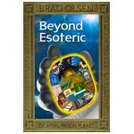 Beyond Esoteric, 3: Escaping Prison Planet - Brad Olsen