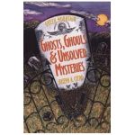 Green Mountain Ghosts, Ghouls & Unsolved Mysteries - Bonnie Christensen