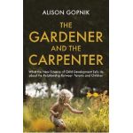 Gardener and the Carpenter - Alison Gopnik