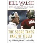 Score Takes Care Of Itself - Bill Walsh