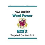 KS2 English Targeted Question Book: Word Power - Year 3 -