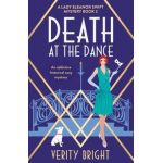 Death at the Dance: An addictive historical cozy mystery - Verity Bright