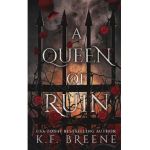 A Queen of Ruin - K. F. Breene