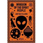 Invasion of the Spirit People - Juan Pablo Villalobos