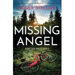 Missing Angel: An absolutely unputdownable mystery and suspense novel - Roger Stelljes