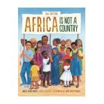 Africa Is Not a Country, 2nd Edition - Mark Melnicove