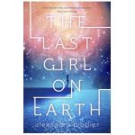 The Last Girl on Earth - Alexandra Blogier