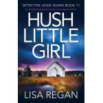 Hush Little Girl - Lisa Regan