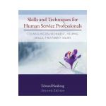 Skills and Techniques for Human Service Professionals: Counseling Environment, Helping Skills, Treatment Issues - Edward Neukrug