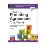 Building a Parenting Agreement That Works: Child Custody Agreements Step by Step - Mimi Lee