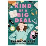 Kind of a Big Deal - Shannon Hale
