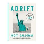 Adrift: America in 100 Charts - Scott Galloway