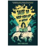 Tales to Keep You Up at Night - Dan Poblocki