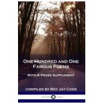 One Hundred and One Famous Poems: With A Prose Supplement - Roy Jay Cook