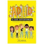 ADHD Is Our Superpower: The Amazing Talents and Skills of Children with ADHD - Adriana Camargo