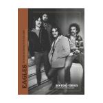 The Eagles: Take It to the Limit - Ben Fong-torres