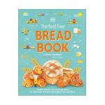 The Best Ever Bread Book: From Farm to Flour Mill, 20 Recipes from Around the World - Lizzie Munsey