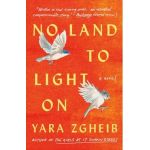 No Land to Light on - Yara Zgheib