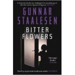 Bitter Flowers: The Breathtaking Nordic Noir Thriller - Gunnar Staalesen