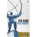 Atlas Shrugged - Ayn Rand