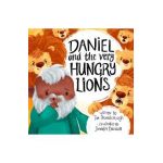 Daniel and the Very Hungry Lions - Tim Thornborough