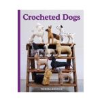 Crocheted Dogs - Vanessa Mooncie