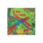 El Loro Tico Tango = The Parrot Tico Tango - Anna Witte