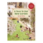 A Year in Our New Garden - Gerda Muller