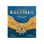 An Illustrated Kalevala: Myths and Legends from Finland - Kirsti M&#65533;kinen