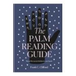 The Palm Reading Guide: Reveal the Secrets of the Tell Tale Hand - Frank C. Clifford