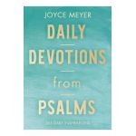 Daily Devotions from Psalms: 365 Devotions - Joyce Meyer