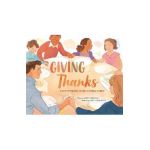 Giving Thanks: How Thanksgiving Became a National Holiday - Denise Kiernan