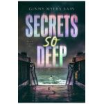 Secrets So Deep - Ginny Myers Sain