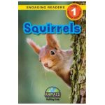 Squirrels: Animals That Make a Difference! (Engaging Readers, Level 1) - Ashley Lee