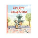 My Day with Gong Gong - Sennah Yee