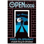 The Open Door: A Ghost Story for Christmas - Margaret Oliphant