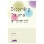 Becoming Trauma Informed - Lorraine Greaves