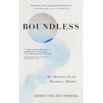 Boundless: An Abortion Doctor Becomes a Mother - Christine Henneberg