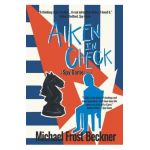 Aiken In Check: A Spy Game Novel - Michael Frost Beckner
