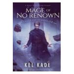 Mage of No Renown - Kel Kade